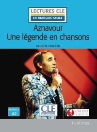 AZNAVOUR UNE LÉGENDE EN CHANSON - NIVEAU 2/A2 - LIVRE | 9782090359893 | FAUCARD-MARTINEZ, BRIGITTE