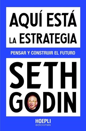 AQUÍ ESTÁ LA ESTRATEGIA | 9791254990537 | GODIN, SETH