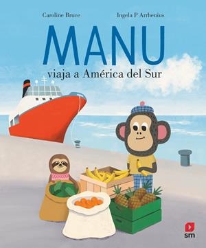 MANU VIAJA A AMÉRICA DEL SUR | 9788411828512 | BRUCE, CAROLINE