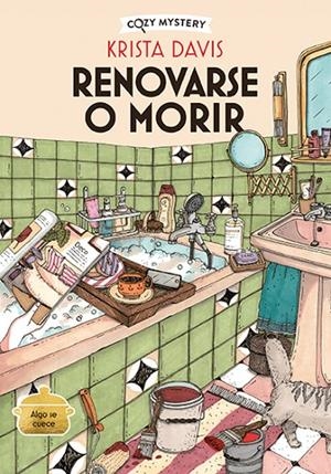 RENOVARSE O MORIR (MISTERIOS DE UNA DIVA DOMÉSTICA 3) | 9788410206342 | DAVIS, KRISTA