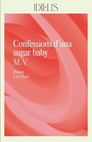 CONFESSIONS D'UNA SUGAR BABY | 9788412908626 | M. V.