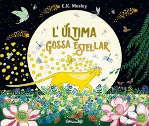 ÚLTIMA GOSSA ESTEL·LAR, L' | 9788484706823 | MOSLEY, E. K.