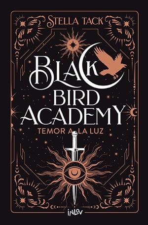 BLACK BIRD ACADEMY 02. TEMOR A LA LUZ | 9788410399037 | TACK, STELLA
