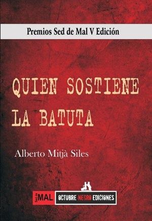 QUIEN SOSTIENE LA BATUTA | 9788412951493 | MITJA SILES, ALBERTO