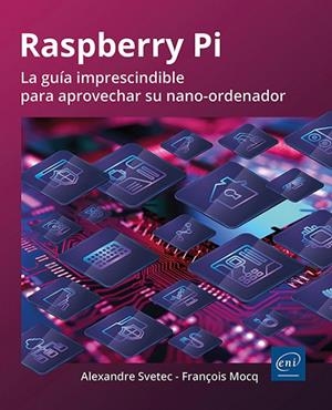 RASPBERRY PI | 9782409048968 | MOCQ, FRAÇOIS / SVETEC, ALEXANDRE