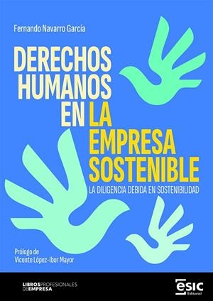 DERECHOS HUMANOS EN LA EMPRESA SOSTENIBLE | 9788411921374 | NAVARRO GARCÍA, FERNANDO