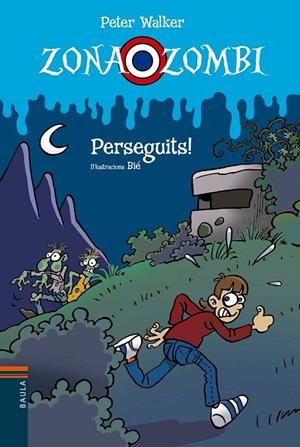 ZONA ZOMBI 12. PERSEGUITS! | 9788447946808 | WALKER, PETER