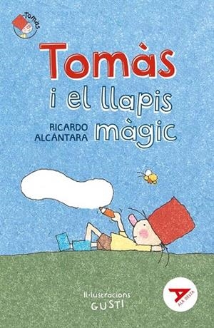 TOMÀS I EL LLAPIS MÀGIC | 9788447950751 | ALCÁNTARA SGARBI, RICARDO
