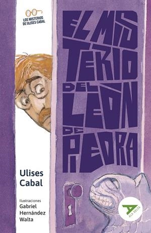 MISTERIO DEL LEÓN DE PIEDRA, EL | 9788414052532 | CABAL, ULISES