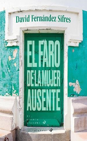 EL FARO DE LA MUJER AUSENTE | 9788414055403 | FERNÁNDEZ SIFRES, DAVID