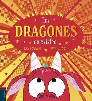 DRAGONES NO EXISTEN, LOS | 9788414062401 | ROWLAND, LUCY