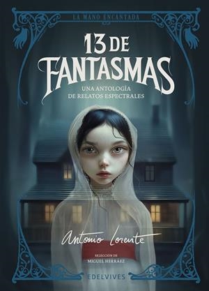 13 DE FANTASMAS | 9788414061954 | LORENTE, ANTONIO