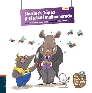 SHERLOCK TÓPEZ Y EL JABALÍ MALHUMORADO | 9788414038550 | NÚÑEZ MADRID, DOLORES / ANTÓN BLANCO, ROCÍO