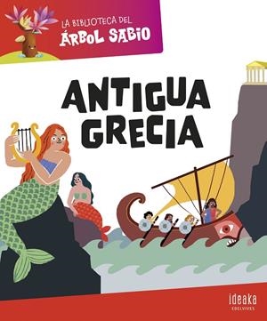 BIBLIOTECA DEL ÁRBOL SABIO, LA : ANTIGUA GRECIA | 9788414044476