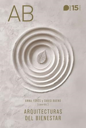 ARQUITECTURA DEL BIENESTAR | 9788415995777 | FORÉS, ANNA / BUENO, DAVID