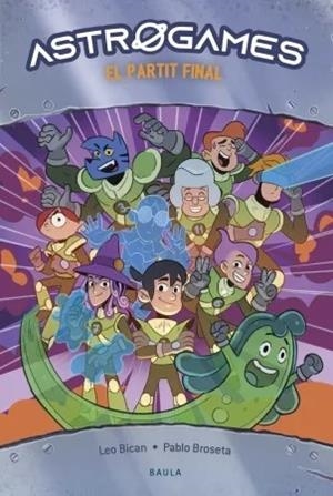 ASTROGAMES 08. EL PARTIT FINAL | 9788447950843 | BICAN, LEO