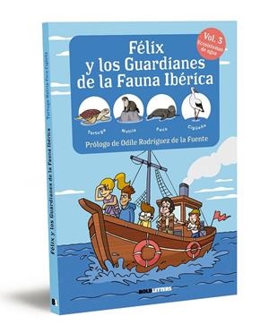 FÉLIX Y LOS GUARDIANES DE LA FAUNA IBÉRICA 03. ECOSISTEMAS ACUÁTICOS | 9788418246838 | LORENTE, FRANCISCO JAVIER / MÉRIDA, PABLO