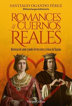 ROMANCES Y CUERNOS REALES | 9788410642119 | OGANDO PEREZ, SANTIAGO