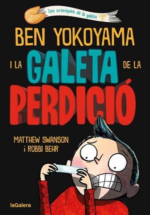 CRÒNIQUES DE LA GALETA 01, EL. BEN YOKOYAMA I LA GALETA DE LA PERDICIÓ | 9788424675486 | SWANSON, MATTHEW
