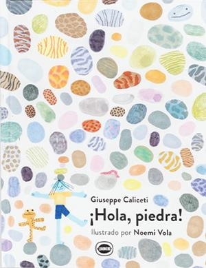 HOLA, PIEDRA! | 9788412887914 | CALICETI, GIUSEPPE