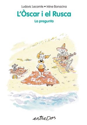 ÒSCAR I EL RUSCA, L'. LA PREGUNTA | 9788418900952 | LECOMTE, LUDOVIC