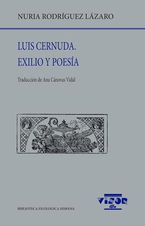 LUIS CERNUDA. EXILIO Y POESÍA | 9788498955620 | RODRÍGUEZ LÁZARO, NURIA