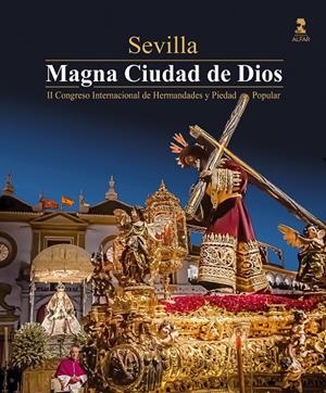 SEVILLA, MAGNA CIUDAD DE DIOS | 9788410286207 | AAVV