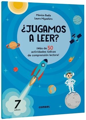 JUGAMOS A LEER? ¡MÁS DE 50 ACTIVIDADES LÚDICAS DE COMPRENSIÓN LECTORA! 7 AÑOS | 9788411582186 | BADIA CANTARERO, MÒNICA