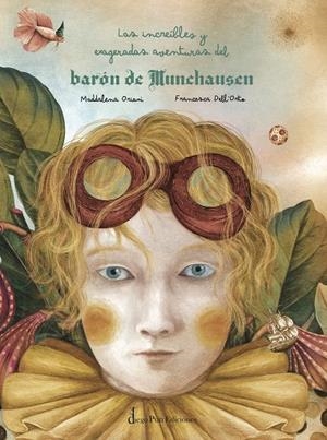 INCREÍBLES Y EXAGERADAS AVENTURAS DEL BARÓN DE MUNCHAUSEN, LAS | 9788412885040 | ORIANI, MADDALENA