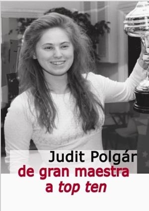 DE GRAN MAESTRA A TOP TEN | 9788412835946 | POLGAR, JUDIT