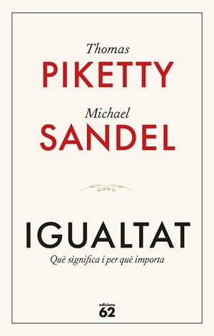 IGUALTAT | 9788429782547 | PIKETTY, THOMAS / SANDEL, MICHAEL