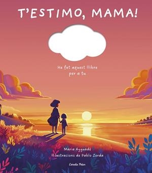 T'ESTIMO, MAMA | 9791387519391 | AYGUADÉ, MARIA