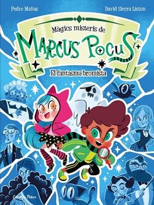 MARCUS POCUS. MÀGICS MISTERIS 02. EL FANTASMA BROMISTA | 9791387519261 | MAÑAS, PEDRO / SIERRA LISTÓN, DAVID