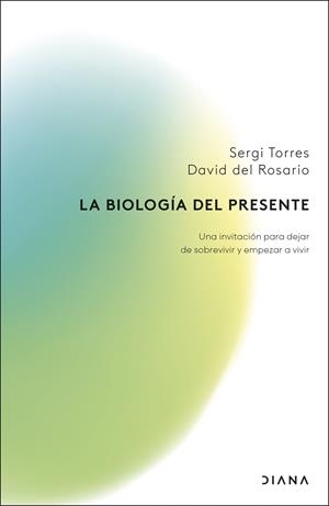 BIOLOGÍA DEL PRESENTE, LA | 9788411192279 | TORRES, SERGI / ROSARIO, DAVID DEL