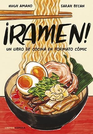 RAMEN! (EDICIÓN TAPA BLANDA) | 9788448042608 | AMANO, HUGH / BECAN, SARAH