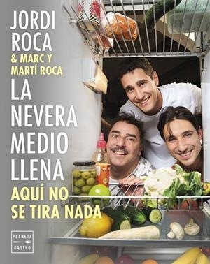 NEVERA MEDIO LLENA, LA | 9788408297963 | ROCA, JORDI / ROCA, MARC / ROCA, MARTÍ