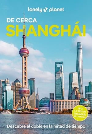 SHANGHÁI : DE CERCA LONELY PLANET [2025] | 9788408229698 | BREMNER, JADE