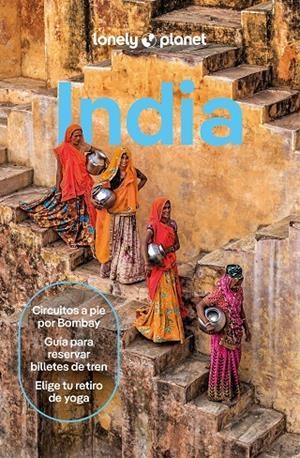 INDIA : LONELY PLANET [2025] | 9788408296201 | BINDLOSS, JOE / ELLIOTT, MARK / GRACE, LUCIE / NOBLE, ISABELLA / NOBLE, JOHN / RAUB, KEVIN