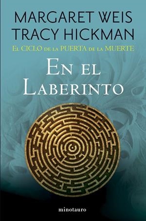 CICLO DE LA PUERTA DE LA MUERTE 06, EL. EN EL LABERINTO | 9788445018187 | WEIS, MARGARET / HICKMAN, TRACY