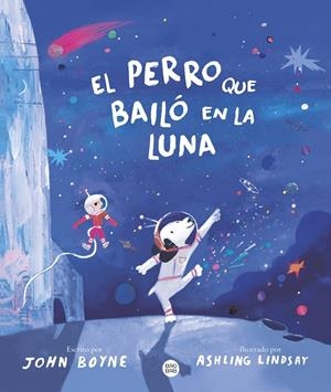 PERRO QUE BAILÓ EN LA LUNA, EL | 9788408292616 | BOYNE, JOHN
