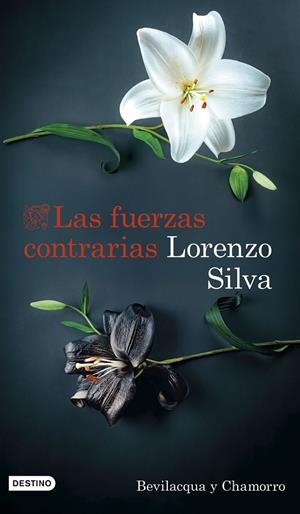 FUERZAS CONTRARIAS, LAS (BEVILACQUA Y CHAMORRO 12) | 9788423367177 | SILVA, LORENZO