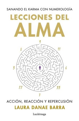 LECCIONES DEL ALMA : SANANDO EL KARMA CON NUMEROLOGÍA | 9788419996862 | BARRA CURAQUEO, LAURA DANAE