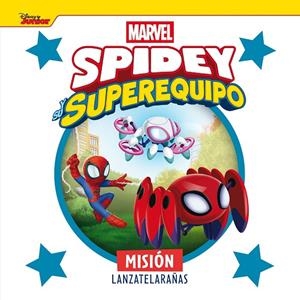 SPIDEY Y SU SUPEREQUIPO. MISIÓN LANZATELARAÑAS | 9788410362093 | MARVEL