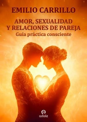 AMOR, SEXUALIDAD Y RELACIONES DE PAREJA | 9788412673883 | CARRILLO, EMILIO