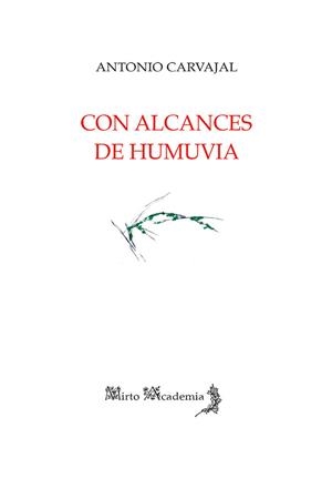 CON ALCANCES DE HUMUVIA | 9788412966848 | CARVAJAL MILENA, ANTONIO