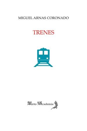 TRENES | 9788412966817 | ARNAS CORONADO, MIGUEL
