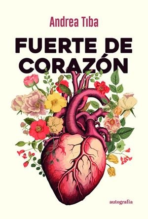 FUERTE DE CORAZÓN | 9791387578169 | TIBA, ANDREA