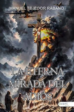 ETERNA MIRADA DEL ADIÓS, LA | 9791387532444 | TEJEDOR RABANO, MANUEL