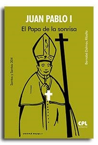 JUAN PABLO I EL PAPA DE LA SONRISA | 9788491656708 | DALMAU RIBALTA, BERNABE