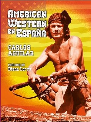 AMERICAN WESTERN EN ESPAÑA | 9788412835656 | AGUILAR, CARLOS